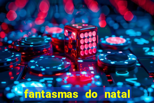 fantasmas do natal passado, presente e futuro fantasma do passado